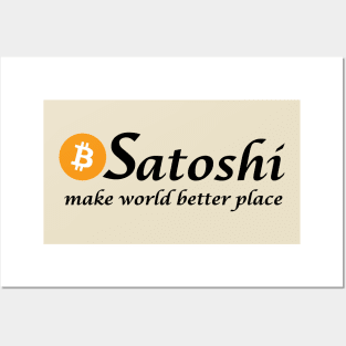 Satoshi Make World Better Place Posters and Art